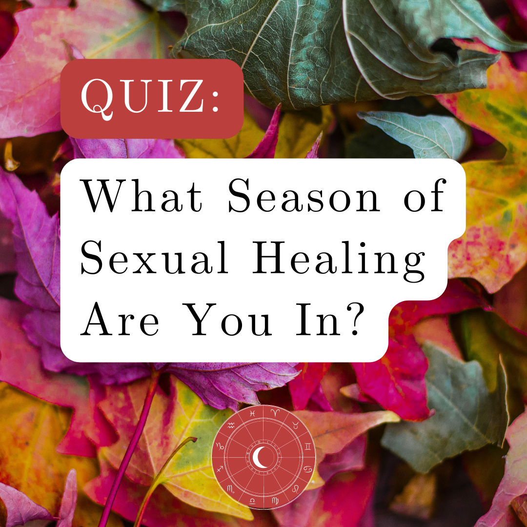 What season of sexual healing are you in